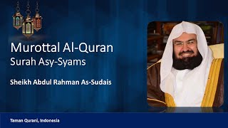 Download lagu Murottal Al-Quran QS 91 Surah Asy-Syams, Sheikh Abdurahman As-Sudais mp3