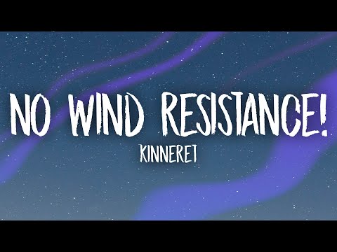 Kinneret - No Wind Resistance (sped up/tiktok remix) Lyrics | i've been here 60 years