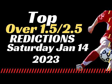 Over 1.5 And 2.5 Goals Predictions Saturday 14 January 2023