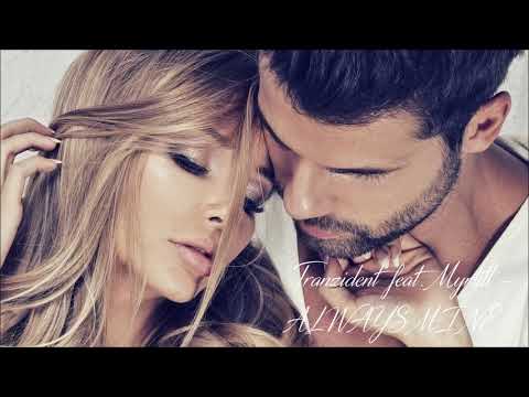 Tranzident feat. Myrtill - Always Mine