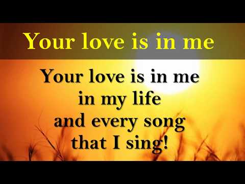 Your Love Is In Me - Misc Praise Songs