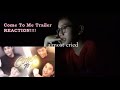 COME TO ME PH TRAILER REACTION (TAGALOG DUBBED)