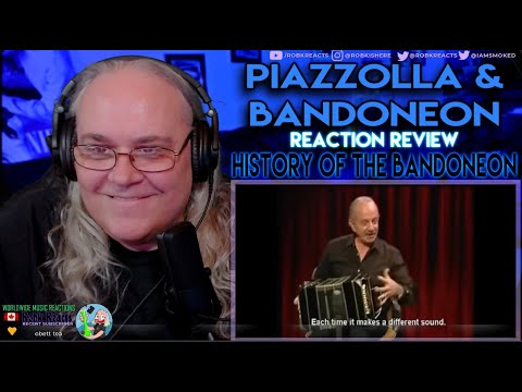 Piazzolla & Bandoneon Reaction Review - Requested History of the Bandoneon