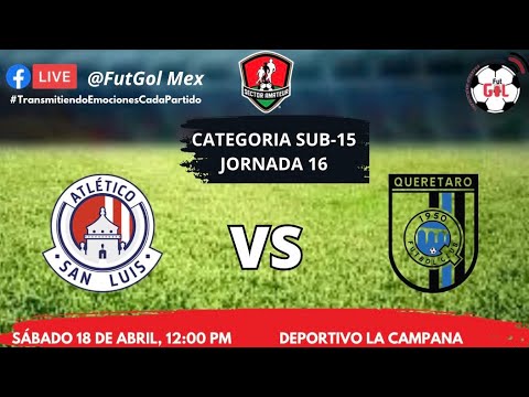 San Luis vs Queretaro | Jornada 16 cat sub15 ~ Sector Amateur