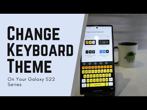 How to Change The Keyboard Theme on Samsung Galaxy S22, S22 Plus and S22 Ultra