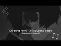 Christina Perri - A Thousand Years | sped up + reverb