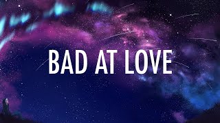 Halsey – Bad At Love (Lyrics) 🎵