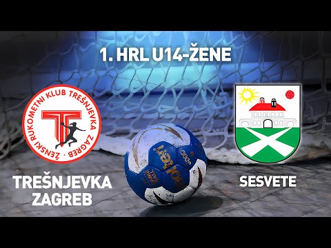 ŽRK Trešnjevka Zagreb vs RK Sesvete Agroproteinka | 1. HRL U14-žene (Za plasman)