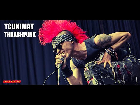TCUKIMAY - Thrash Punk (lirik)