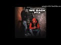 We Back Pt 2 Offical Instrumental Deeplay4keeps X Edot Baby
