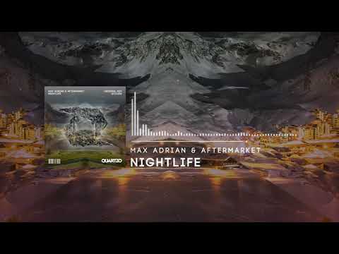 Max Adrian & Aftermarket - Nightlife (OUT NOW!) [FREE]