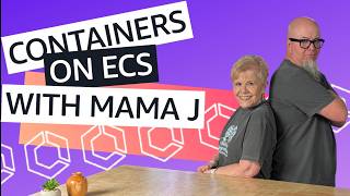 Containers on Amazon ECS with Mama J