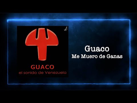 Guaco - Me Muero de Ganas - Latin World Music Group