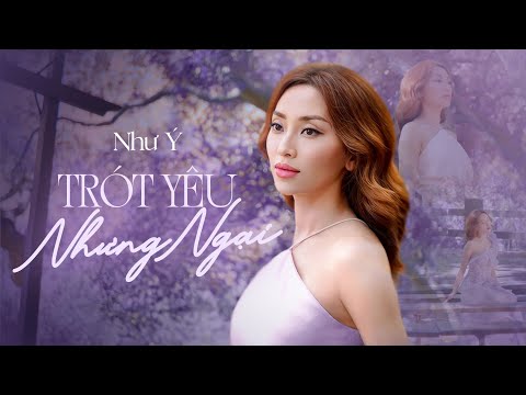 NHƯ Ý- TRÓT YÊU NHƯNG NGẠI ( Cover )