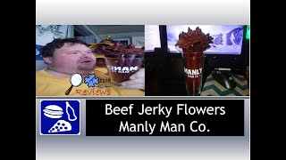 Aspie Reviews: Manly Man Co. / Beef Jerky Flower Bouquet Review