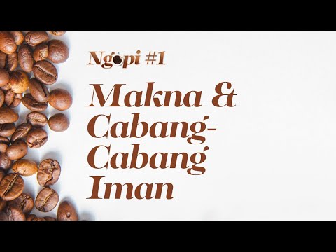 The Meaning & Branches of Faith - Ngopi #1