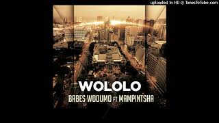 Babes Wodumo ft Mampintsha - Wololo