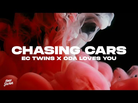 EC Twins, Oda Loves You - Chasing Cars