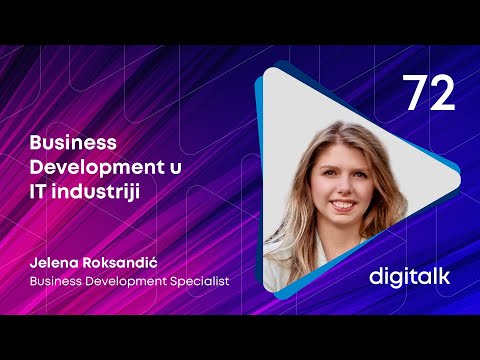 Business Development u IT industriji | Jelena Roksandić | DigiTalk EP72