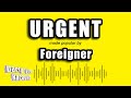Foreigner - Urgent (Karaoke Version)