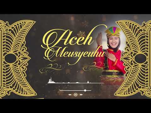 LAGU /MUSIK ACEH ETNIK  TRADISIONAL - ACEH MEUSYEUHU