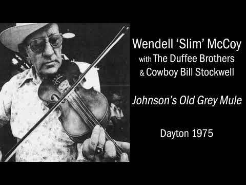 Wendell 'Slim' McCoy - Johnson's Old Grey Mule (Dayton 1975)