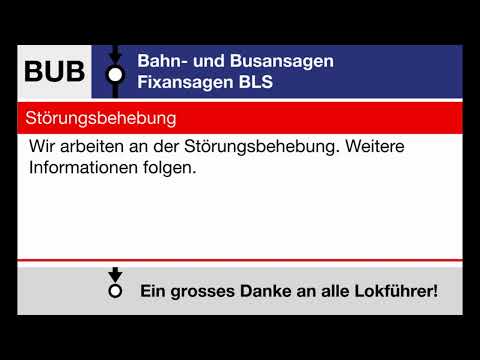 BLS Ansage » Zwischeninformation Störung  (D, F, E)  | SLBahnen