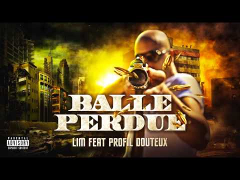 LIM - BALLE PERDUE feat PROFIL DOUTEUX (HD)