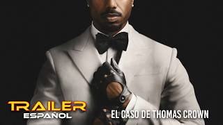 El caso de Thomas Crown - Teaser Tráiler español