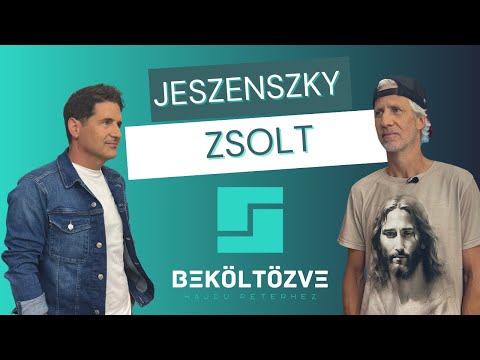 Beköltözve Hajdú Péterhez: Jeszenszky Zsolt