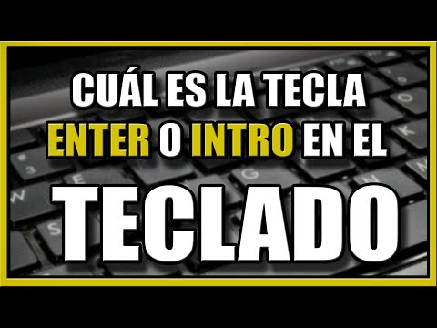 CUÁL ES LA TECLA INTRO O ENTER DEL TECLADO