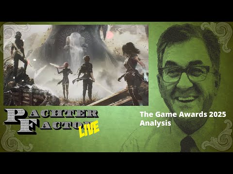 The Game Awards 2025 Analysis - Pachter Factor Live Episode 59