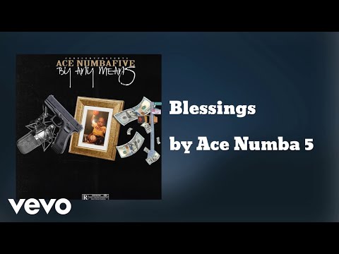 Ace NumbaFive - Blessings (AUDIO) ft. Quo Esco