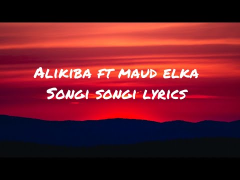 Alikiba ft Maud Elka - songi songi remix (lyrics)