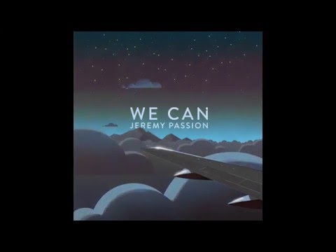 WE CAN by Jeremy Passion (Original) #JeremyPassionLP2016