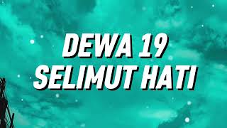 Download lagu Dewa 19 - Selimut Hati (Lirik) mp3