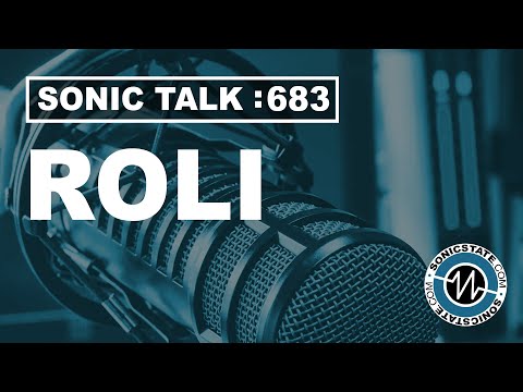 Sonic TALK 683- ROLI