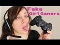 "Fake Girl Gamers" 
