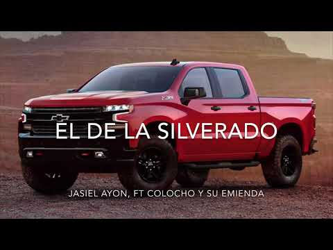 El De La Silverado - Jasiel Ayon, ft Colocho Y Su Emienda