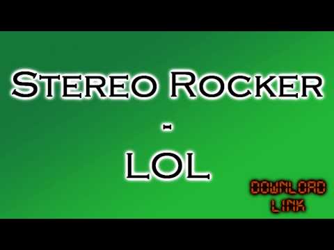 Stereo Rocker - LOL