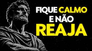 QUANDO TENTAREM TE ABALAR, FAÇA ISSO: 8 ENSINAMENTOS ESTOICOS