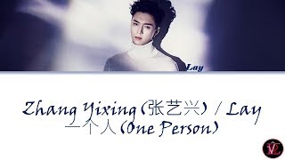 One Person 一个人 - Zhang Yixing (张艺兴)  / EXO Lay | Lyrics Video [Eng/Chi/Pinyin]