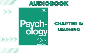 OpenStax Psychology 2e (Audiobook) - Chapter 6: Learning
