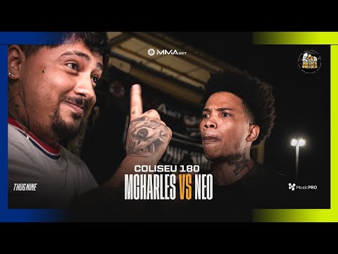 (JOGOU NA CARA 🔥🔥) NEO BXD X MCHARLES (CE) - BATALHA DO COLISEU - EDIÇÃO 180