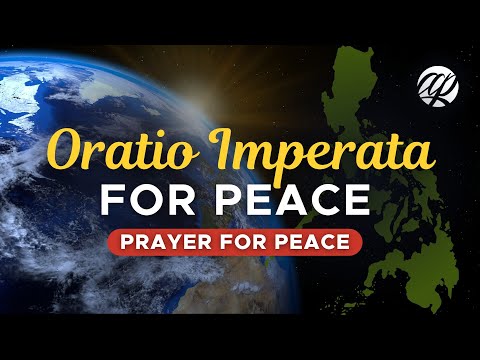 ORATIO IMPERATA FOR PEACE • Prayer for Peace in the Philippines