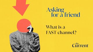 Asking for a friend: What is a FAST channel?