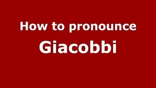 How to pronounce Giacobbi