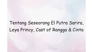 Download lagu Tentang Seseorang El Putra Sarira, Leya Princy, Cast of Rangga & Cinta | Lyrics Video mp3 Download lagu Tentang Seseorang El Putra Sarira, Leya Princy, Cast of Rangga & Cinta | Lyrics Video mp3