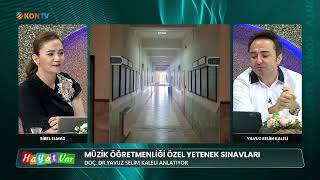HAYAT VAR - MÜZİK ÖĞRETMENLİĞİ ÖZEL YETENEK SINAVLARI - YAVUZ SELİM KA