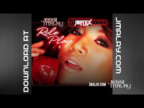 Jessi Malay - Role Play (DJ REFLEX Remix)